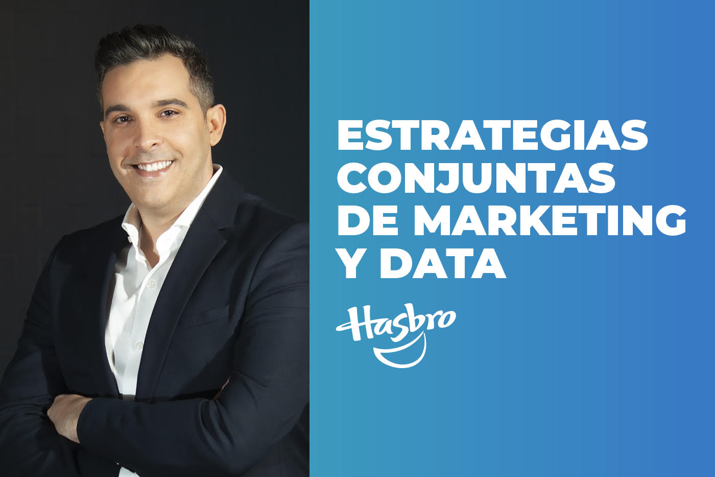 Data Driven Marketing, la estrategia de Hasbro junto a Infinia