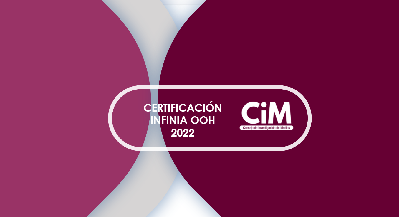 Infinia OOH certified by CIM as an OOH audience measurer